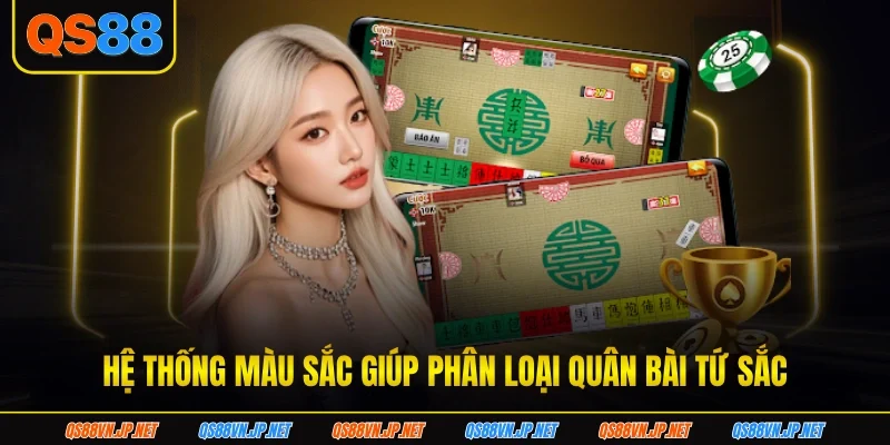 Hệ thống màu sắc giúp phân loại quân bài tứ sắc