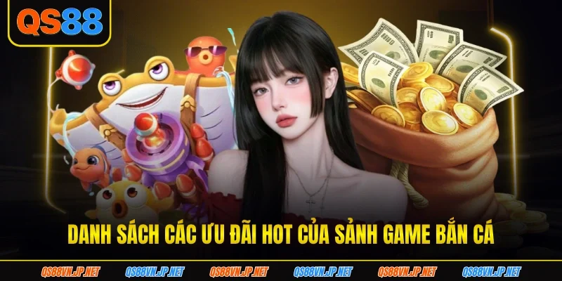 Danh sách các ưu đãi hot của sảnh game bắn cá ban-ca-H5-uu-dai