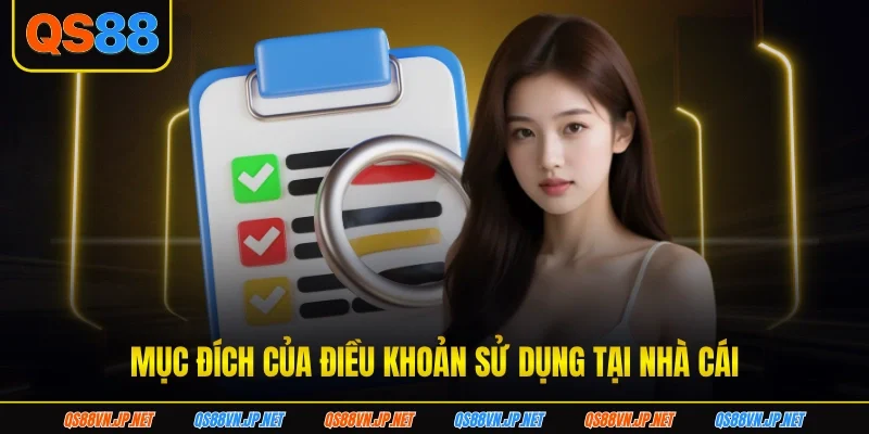 Mục đích của điều khoản sử dụng tại nhà cái