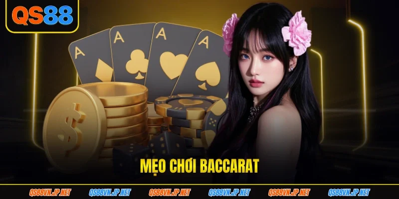 Mẹo Chơi Baccarat Mở Lối Tư Duy Chiến Thuật Từng Game Bài
