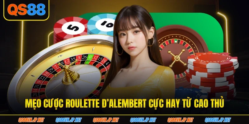 Mẹo cược Roulette D’Alembert cực hay từ cao thủ