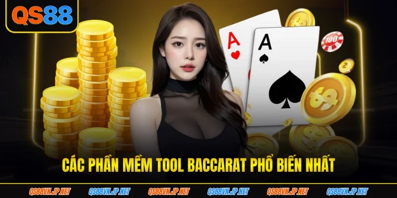 Các phần mềm tool baccarat phổ biến nhất