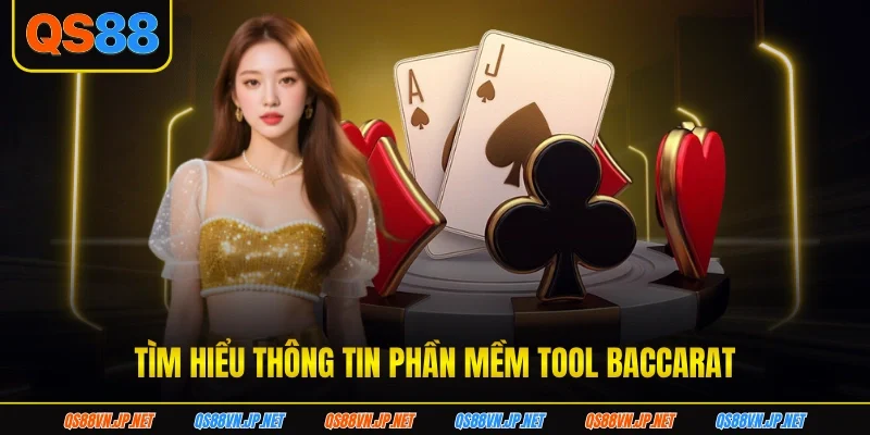 Tìm hiểu thông tin phần mềm tool baccarat